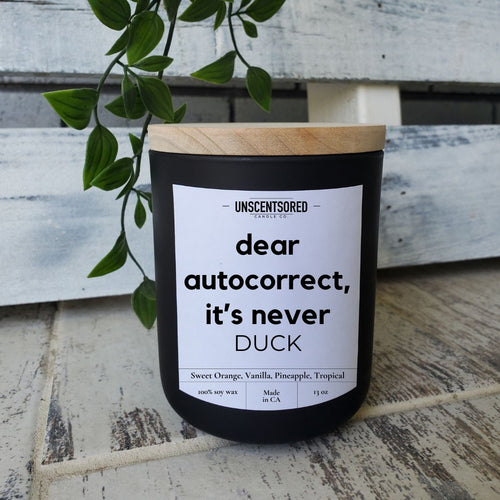 dear autocorrect, it's never duck soy candle black wooden wick soy wax natural funny candle gift