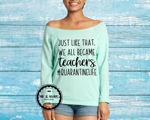 graphic tees for moms quarantine #quarantine just like that we all became teachers funny shirts for moms long sleeve cute style mint off the shoulder 