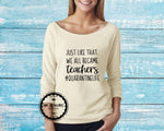 graphic tees for moms quarantine #quarantine just like that we all became teachers funny shirts for moms long sleeve cute style beige off the shoulder